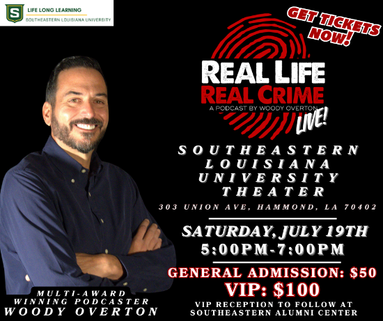 Picture of Real Life Real Crime Live Podcast (Hammond Campus Jul 19th, 5:00 pm-6:30 pm)