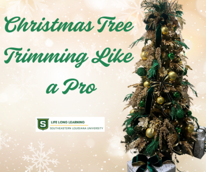 Picture of Christmas Tree Trimming Like A Pro (Alumni Center,  Hammond Campus) (Wednesday, Nov. 12th) 6:00pm - 7:30pm