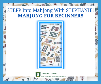 STEPP Into Mahjong With STEPHANIE! Mahjong For Beginners Nov. 3, 10, 17,24 Picture of STEPP Into Mahjong With STEPHANIE! Mahjong For Beginners (Monday, Nov. 3rd, 10th, 17th, 24th) 5:30pm - 7:30pm