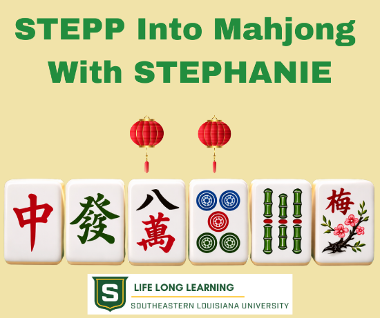 Picture of 2026 STEPP Into Mahjong With STEPHANIE! APRIL: Mahjong For Beginners (Tuesday, Apr. 7th, 9th, Thursday, Apr. 14th, 16th) 5:30pm - 7:30pm