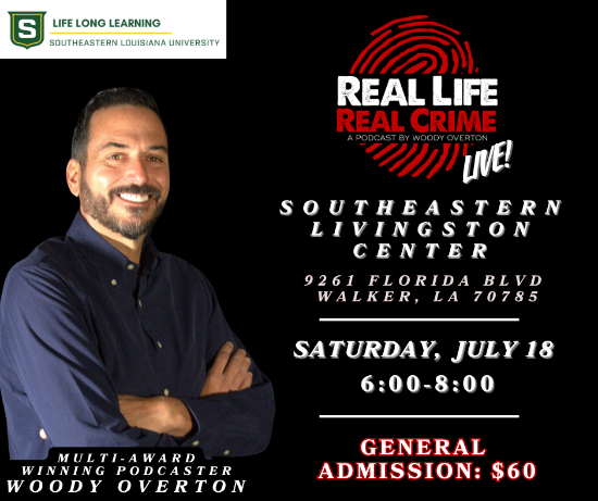 Picture of 2026 July Real Life Real Crime Podcast Live Walker, LA (Saturday, July 18th) 6:00pm - 8:00pm